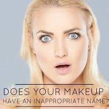 makeup have an inappropriate name