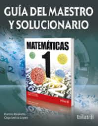 Busca tu tarea de matemáticas primer grado: Matematicas 1 Guia Del Maestro Y Solucionario Librosmexico Mx