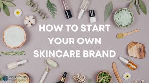 how to start your own skincare brand
