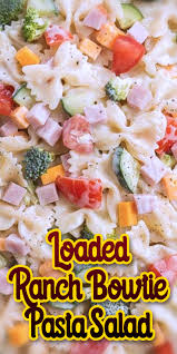 creamy ranch bowtie pasta salad recipe