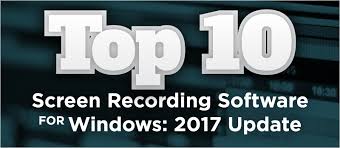 2017s Top 10 List Of Best Screen Recording Softwares
