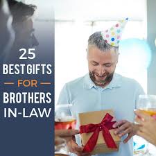 25 best gifts for brothers in law