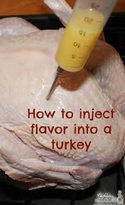 inject a turkey with flavor and
