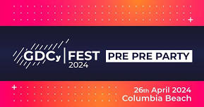 GDCy FEST 2024 Pre Pre Party