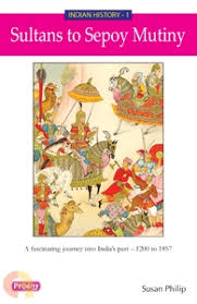 Indian History - 1 Sultans to Sepoy Mutiny (Prodigy English) | Buy Tamil &  English Books Online | CommonFolks