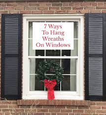 7 ways to hang wreaths on windows