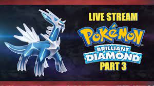 Pokemon Brilliant Diamond - Live Stream Part 3 - YouTube