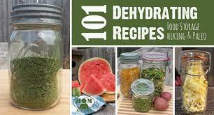 101 dehydrating recipes and guide