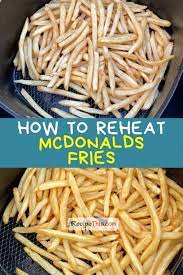 how to reheat mcdonalds fries in air fryer