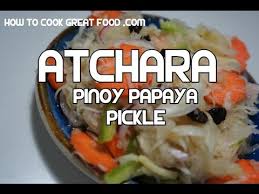 atchara recipe pinoy papaya pickle