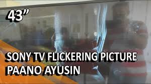 sony led tv 43 flickering picture