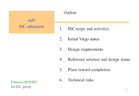 1 1 Isc Scope And Activities 2 Initial Virgo Status 3 Design