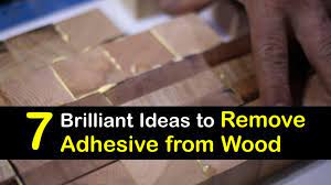 remove adhesive from wood