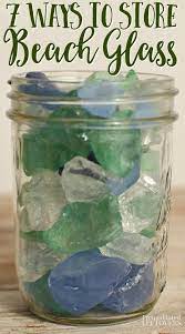 7 Ways To Save And Display Sea Glass