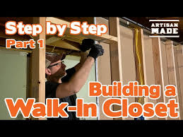 How To Build A Walk In Closet Part 1