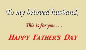 Text it, email it, or write it in a card, but don't miss wishing those make him laugh, make him cry, but make him happy to be remembered! Happy Fathers Day Poems For My Husband Images