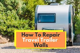 5 ways to make your rv refrigerator work better. How To Repair Travel Trailer Walls Must Read Rv And Playa