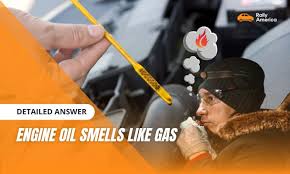 engine oil smells like gas 5 main reasons