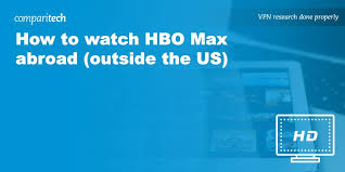 watch hbo max abroad with a vpn