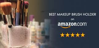 the best makeup brush holder on amazon