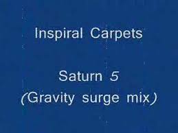 inspiral carpets saturn 5 gravity