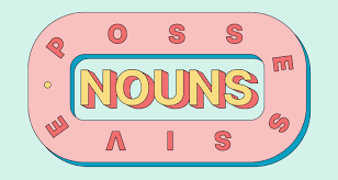 possessive nouns how to use them with