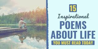 15 inspirational poems about life you