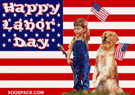 Happy Labor Day! Images?q=tbn:ANd9GcReYNcIuvaL1rrqU0a5pkKOYDbdvg0kac48LVxtnDIjZF8RI5MPPw