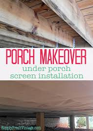 Porch Makeover Under Porch Screen
