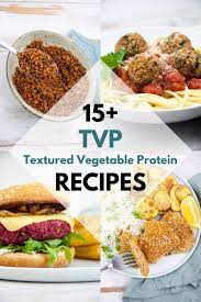 15 tvp recipes what is tvp how to