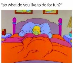 Maybe you would like to learn more about one of these? 55 Hilarious Memes For Anyone Who Just Loves Sleep Sleep Meme Funny Pictures The Simpsons