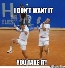 Tennis Memes. Best Collection of Funny Tennis Pictures via Relatably.com