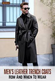 Men S Leather Trench Coats How And