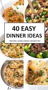 40 easy dinner ideas to make tonight