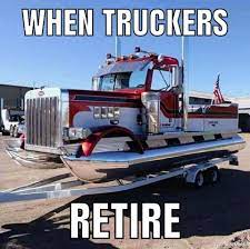 When truckers retire | Semi trucks humor, Ford jokes, Trucks