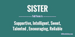 What is full form of sister?