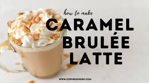 how to make caramel brulee latte