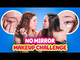 no mirror makeup challenge you