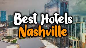 best hotels in nashville tennessee