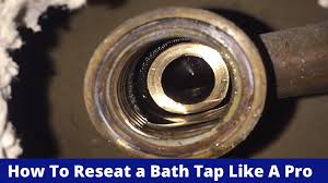 How To Reseat A Bath Tap And Replace