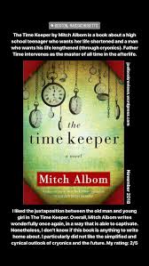 I want to be able to give it higher praise than that, but i cannot do that and still be honest. The Time Keeper By Mitch Albom Book Review 2 5 Stars Joel S Book Reviews