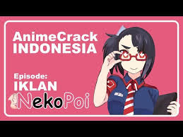 Nekopoi apk adalah aplikasi streaming video buat para pecinta anime yang bernuansa jepang. Download Anime Crack Indonesia 7 Eps Iklan Nekopoi Mp3 Mp4 3gp Flv Download Lagu Mp3 Gratis