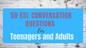 esl conversation questions for