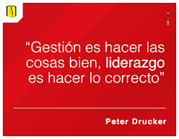 Facultad de Administración - Uniandes - #Frase “Gestión es hacer las cosas  bien, liderazgo es hacer lo correcto”. Peter Drucker. | Facebook