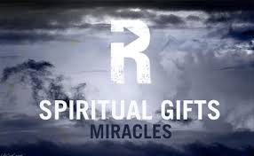 spiritual gifts miracles the resurgence