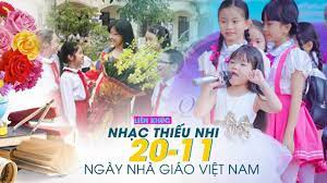 Liên Khúc Ca Nhạc Thiếu Nhi Ngày Nhà Giáo Việt Nam 20-11 | Nhạc Thiếu Nhi  Hay Nhất Ngày Nhà Giáo VN | Trang cung cấp thông tin về lễ hội ở