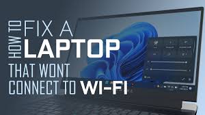 fix a laptop that won t connect to wifi