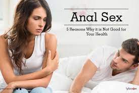 Anal sex is not good