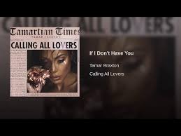 tamar braxton i if don t have you you