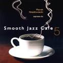 Smooth Jazz Cafe, Vol. 5
